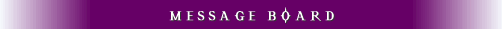 MESSAGE BOARD